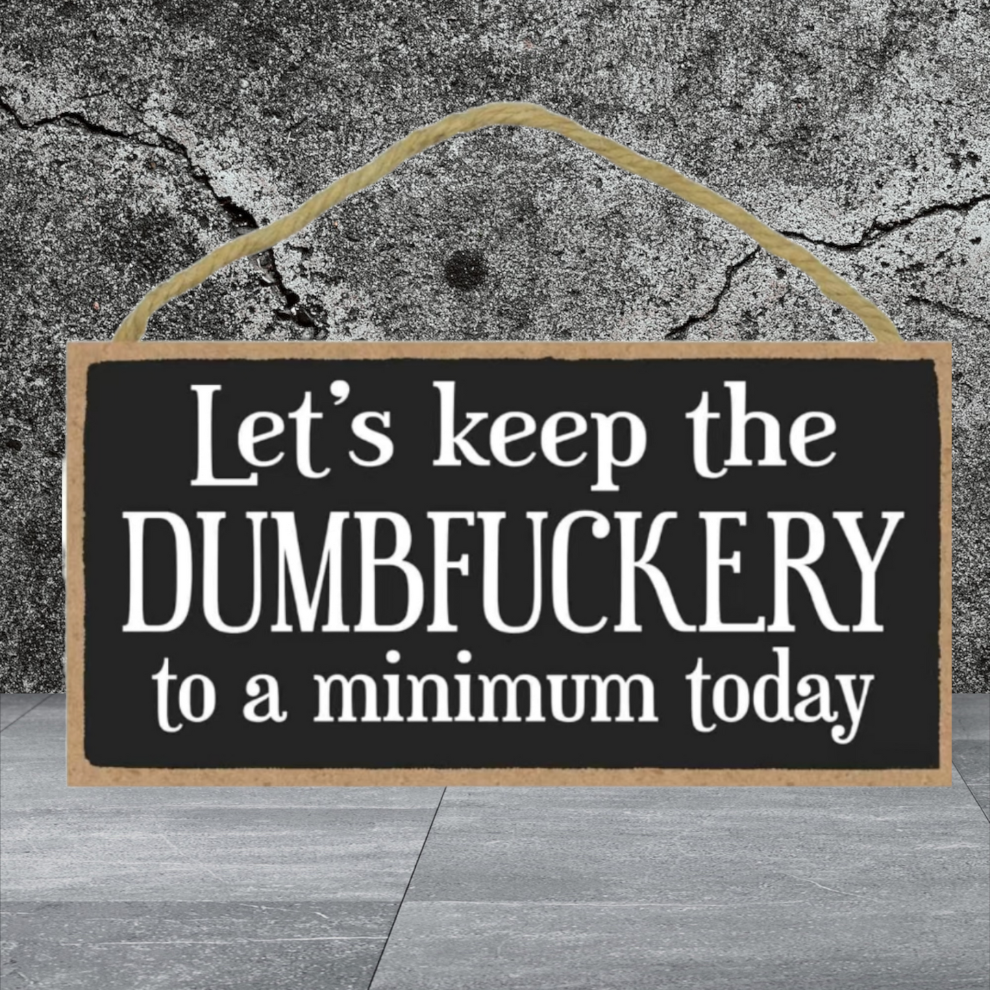 Keep it to a minimum today