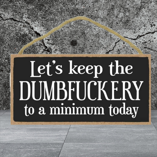 Keep it to a minimum today