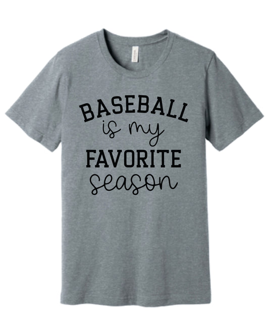 Baseball Is My Favorite Season Tee