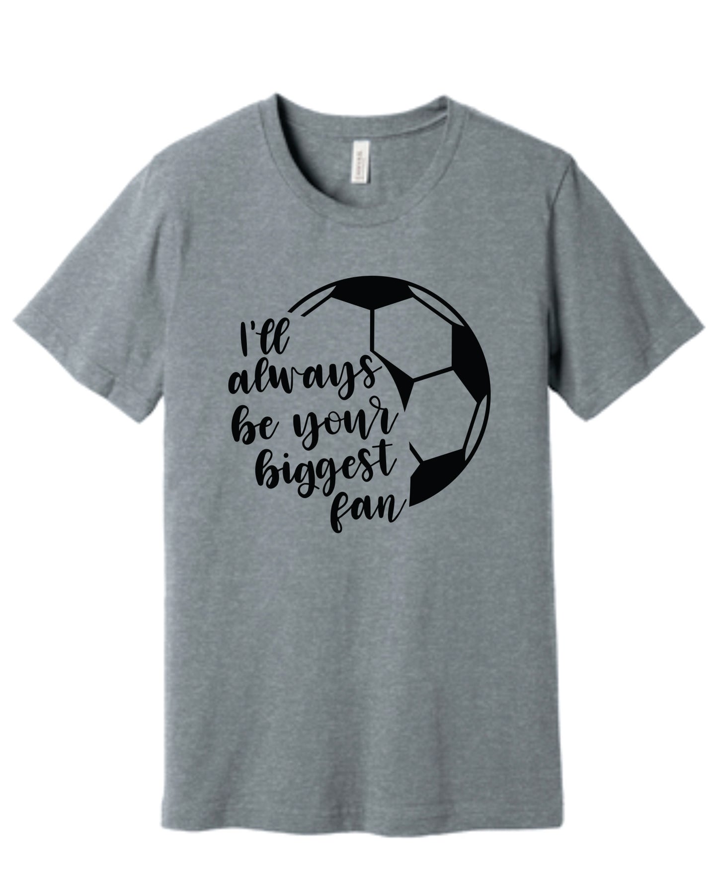 I'll Always Be Your Biggest Fan Tee