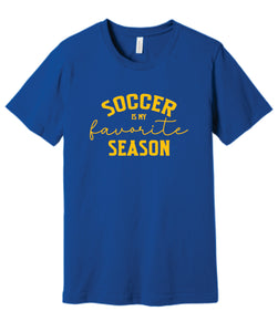 Soccer is my Favorite Season Tee