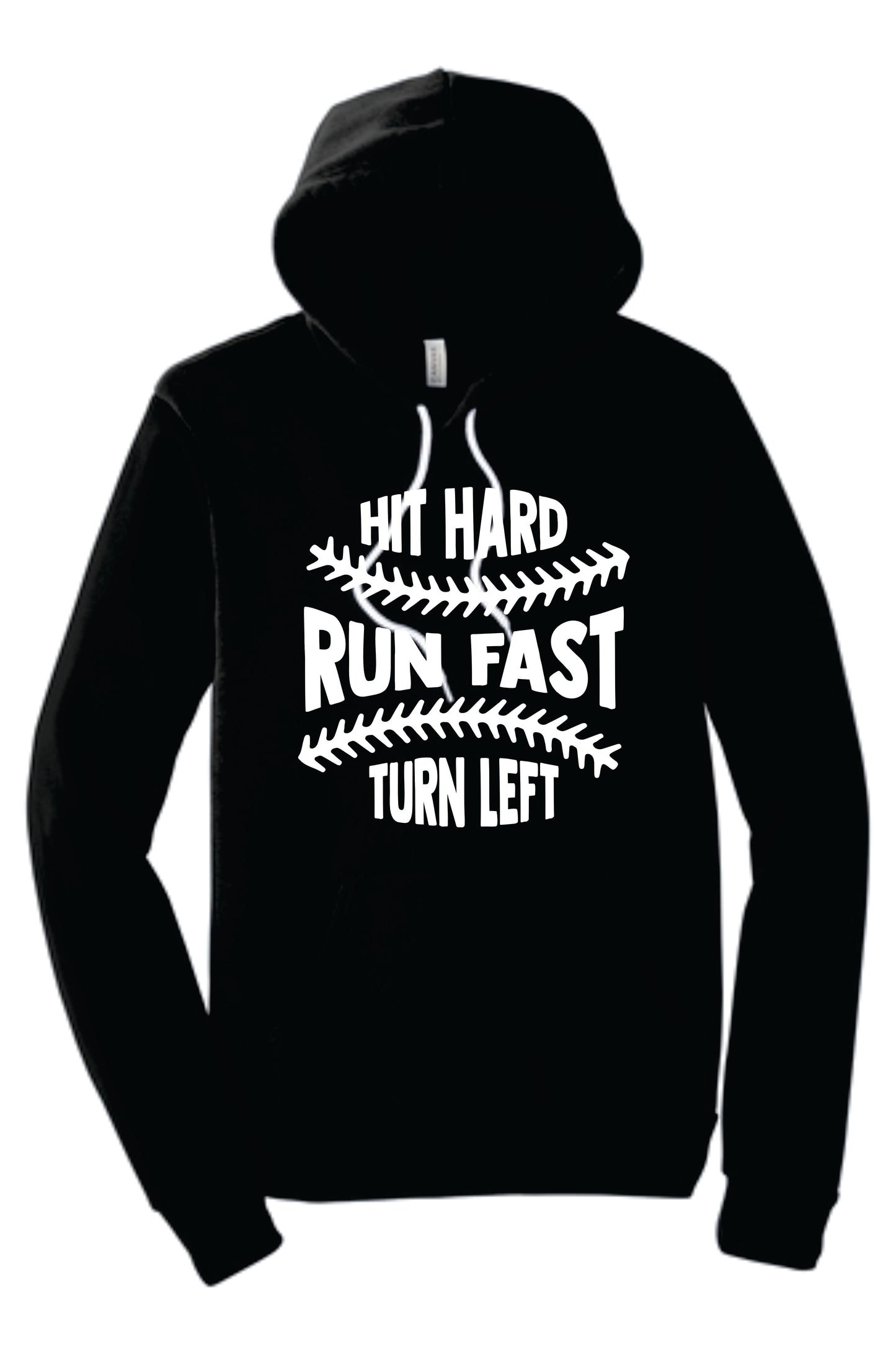 Hit Hard Run Fast Turn Left Hoodie