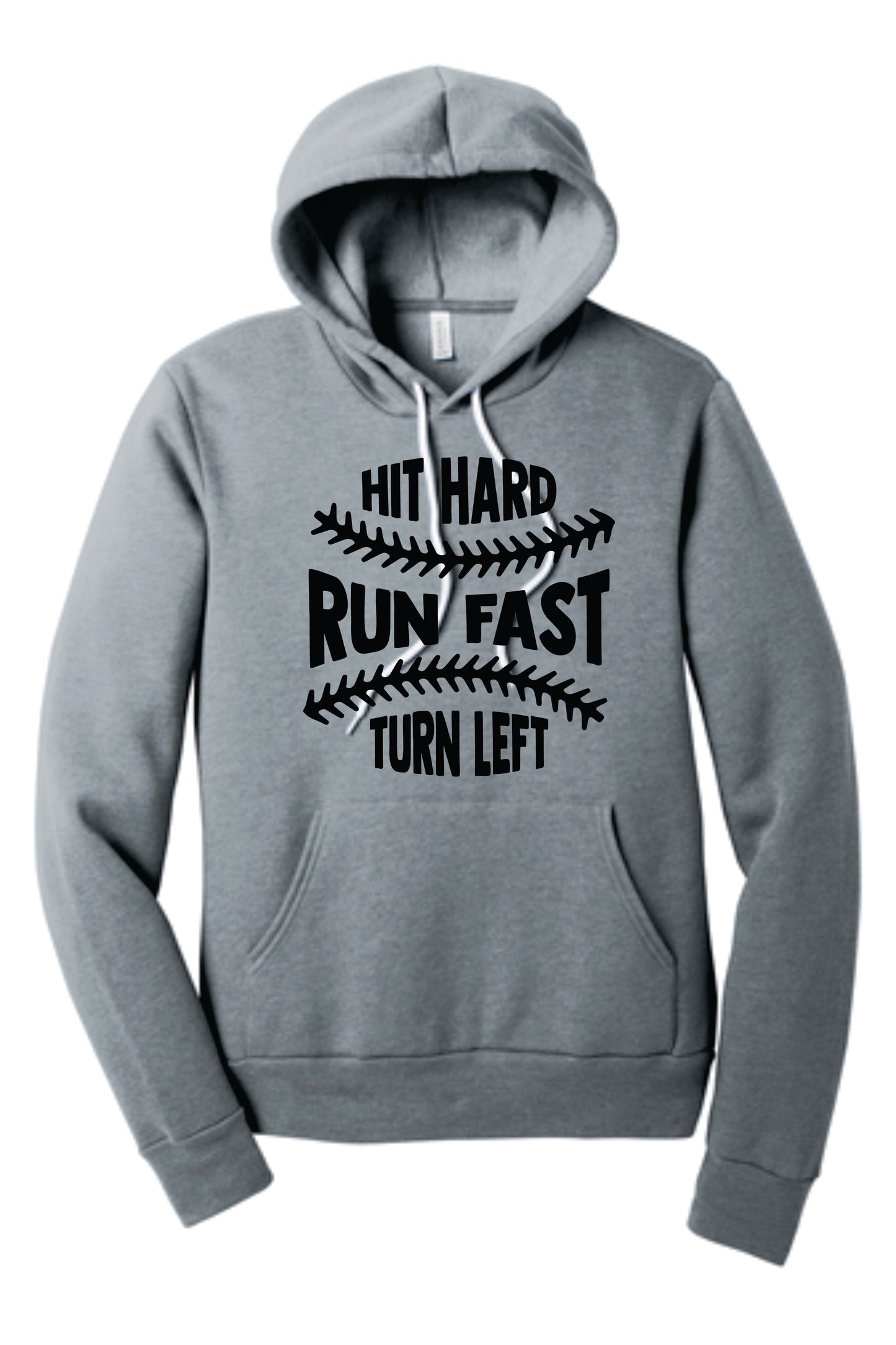 Hit Hard Run Fast Turn Left Hoodie