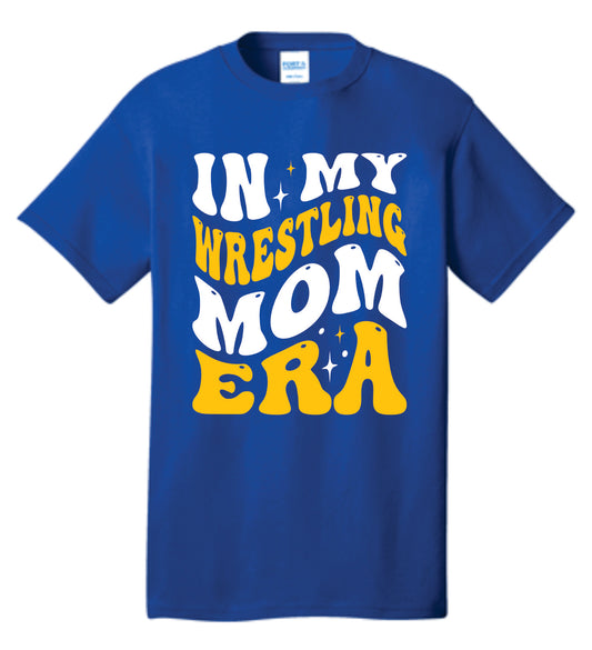 In My Wrestling Mom Era Tee | Warrior Wrestling