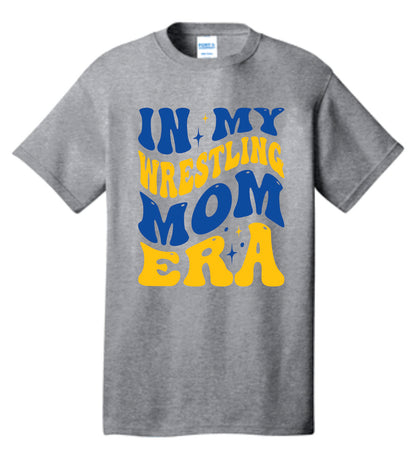 In My Wrestling Mom Era Tee | Warrior Wrestling