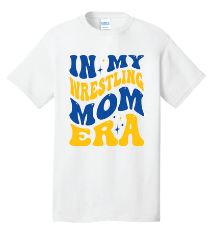 In My Wrestling Mom Era Tee | Warrior Wrestling