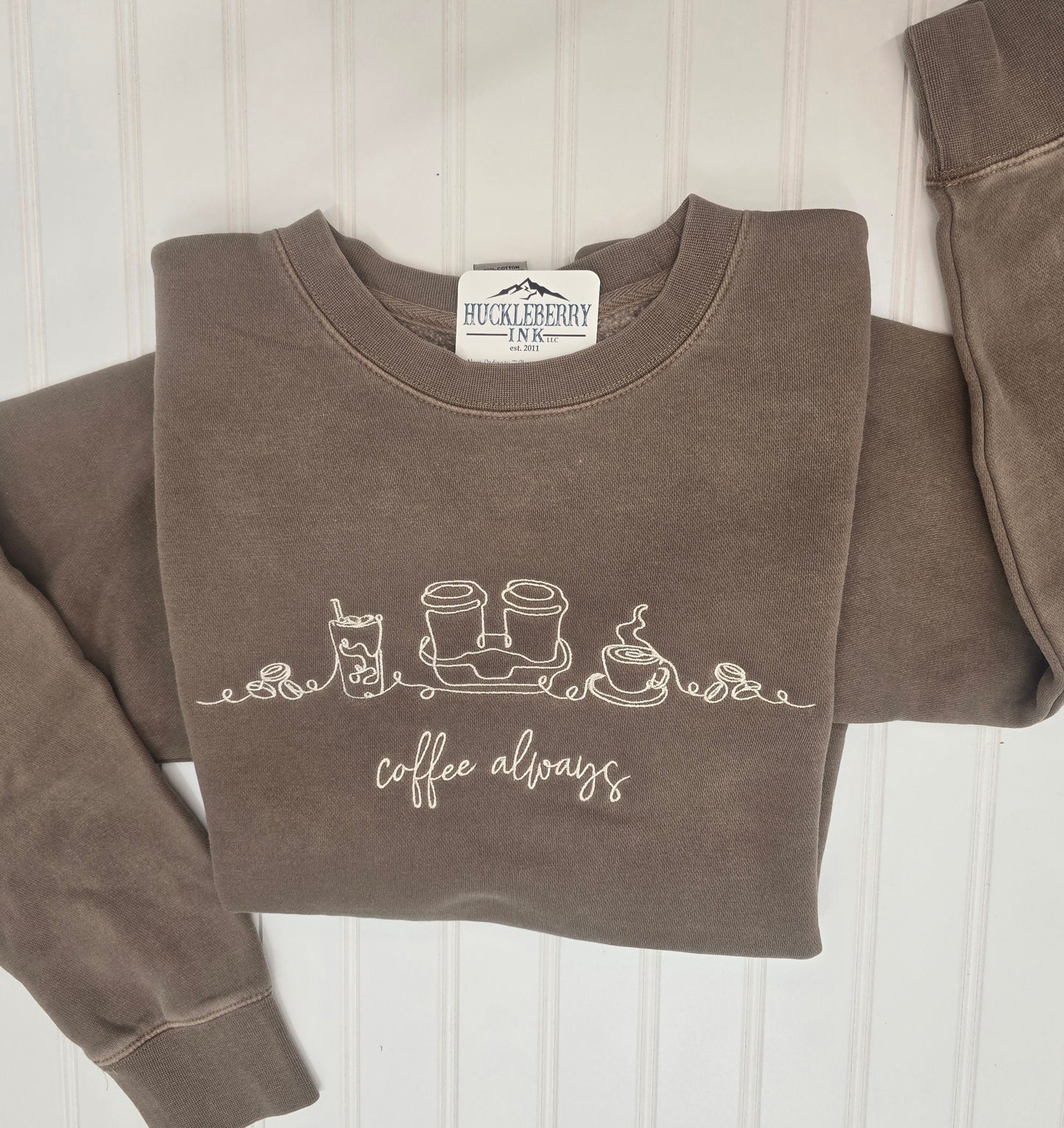 Coffee Always embroidered crewneck or Hoodie
