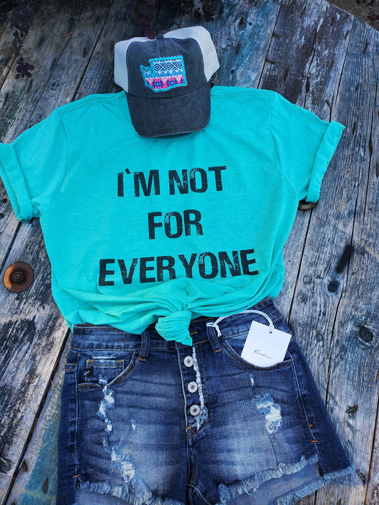 I'm not for everyone