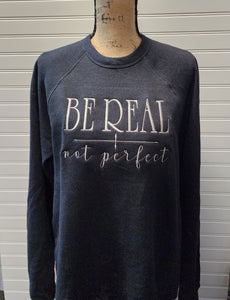 Be Real not Perfect
