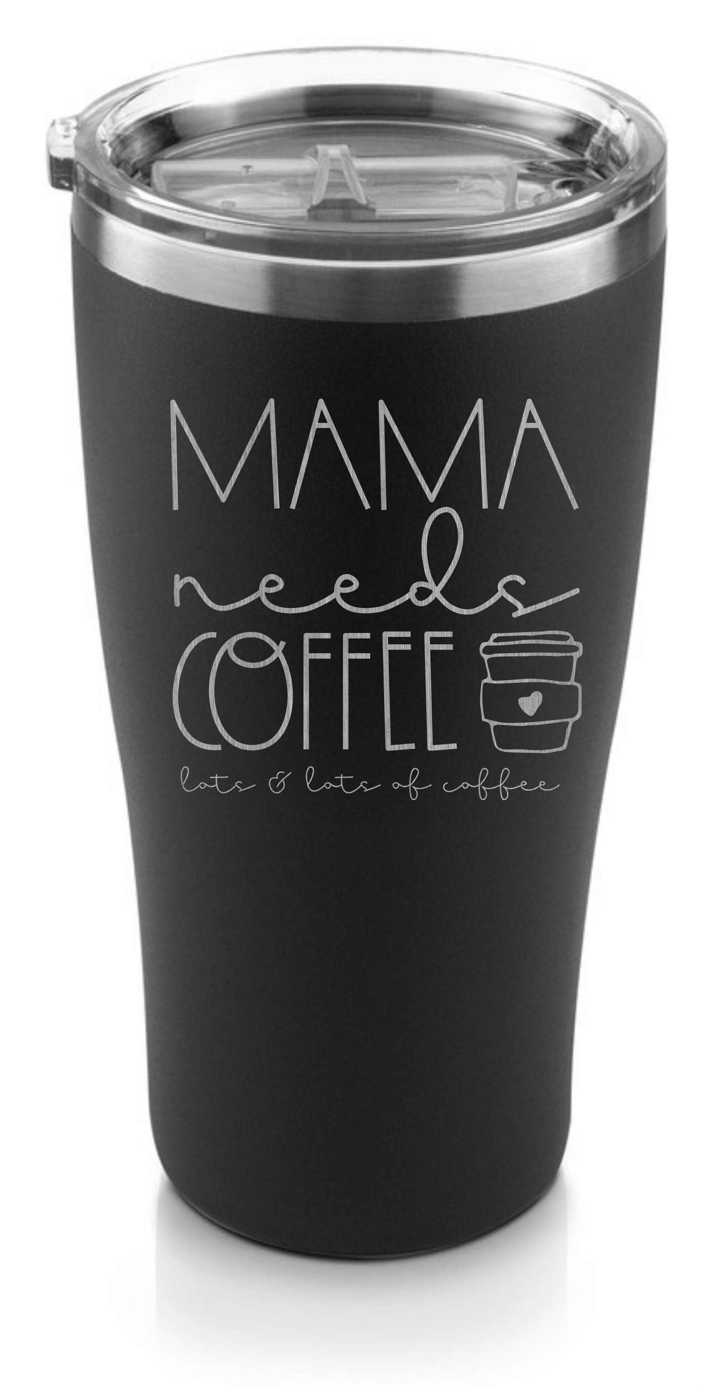 Mama needs Coffee engraved tumbler