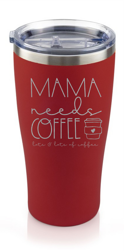 Mama needs Coffee engraved tumbler