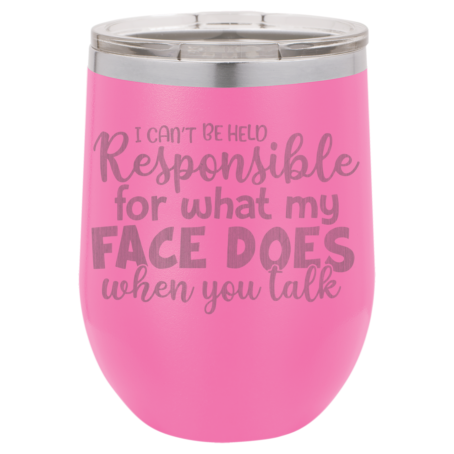 I can't be held Responsible wine tumbler