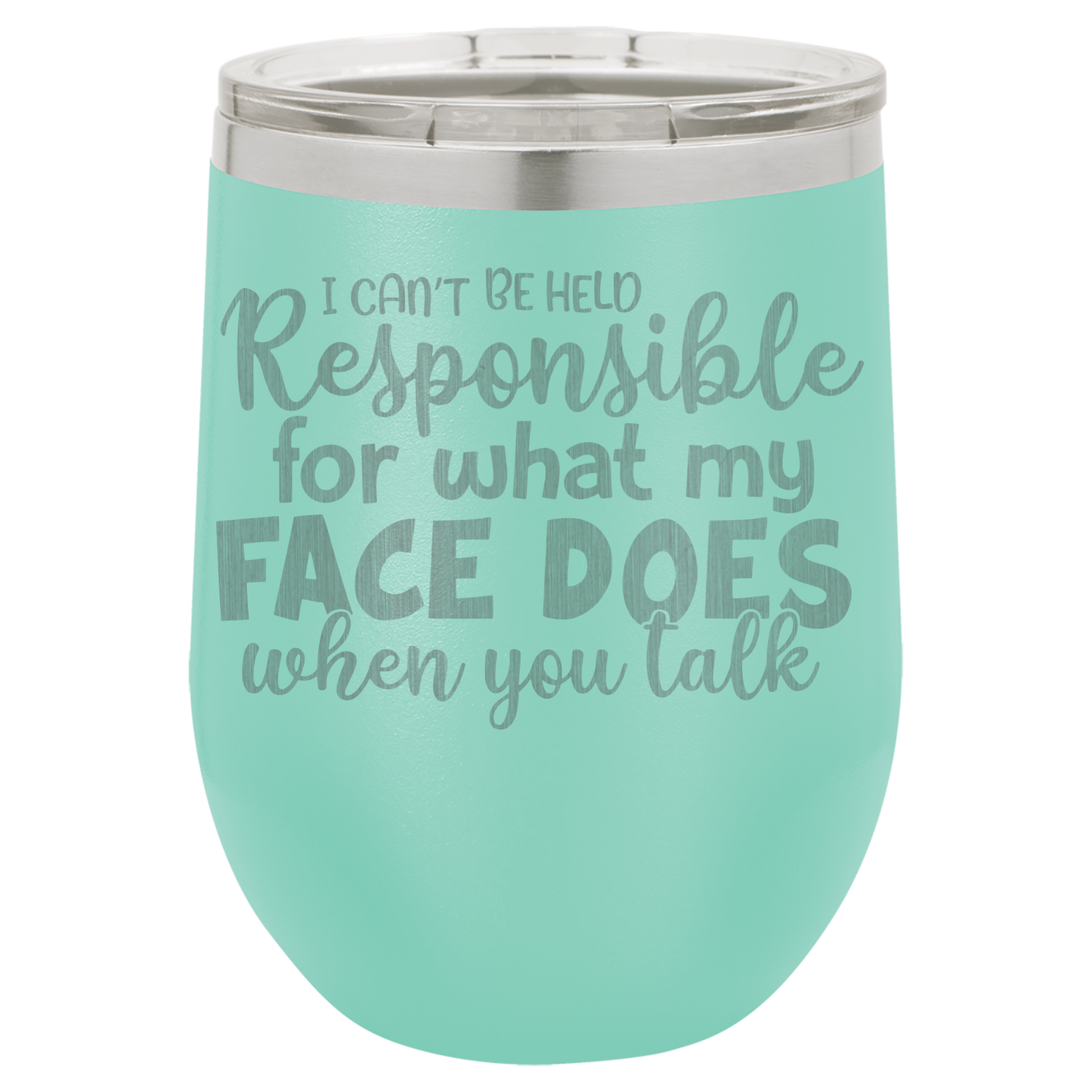 I can't be held Responsible wine tumbler