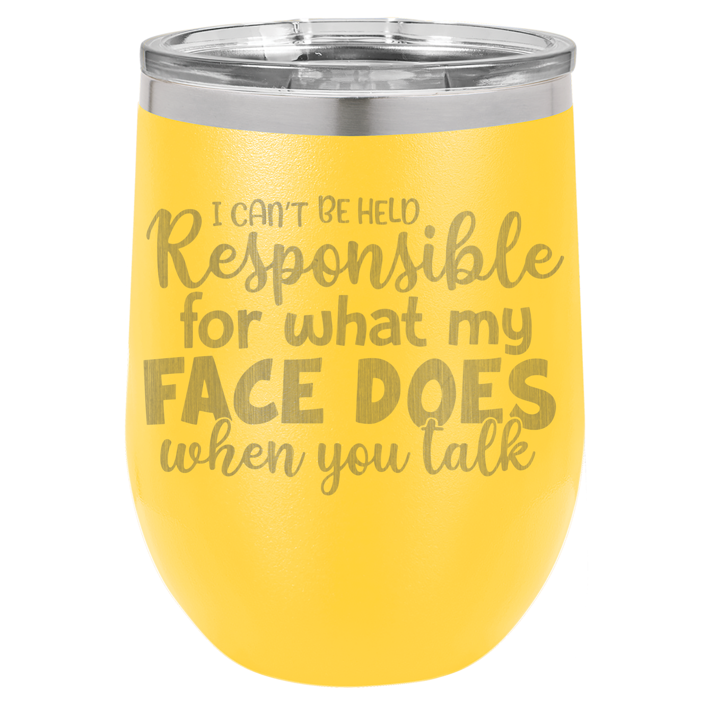 I can't be held Responsible wine tumbler
