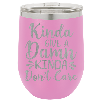 Kinda give a damn Kinda Don't care wine tumbler