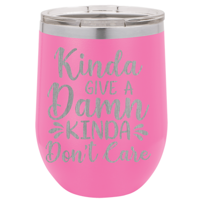Kinda give a damn Kinda Don't care wine tumbler