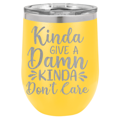 Kinda give a damn Kinda Don't care wine tumbler